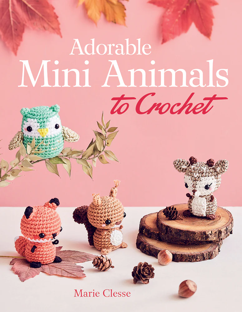 Adorable Mini Animals to Crochet Book